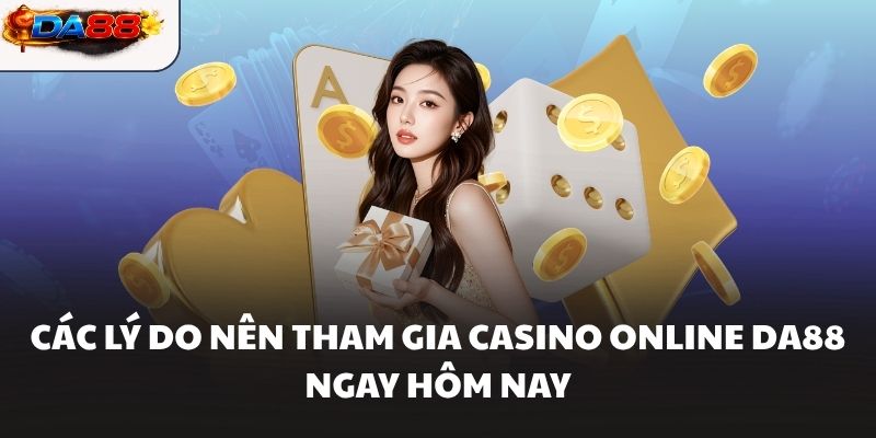 Casino Online Da88 – Thế Giới Giải Trí Đỉnh Cao Hiện Đại