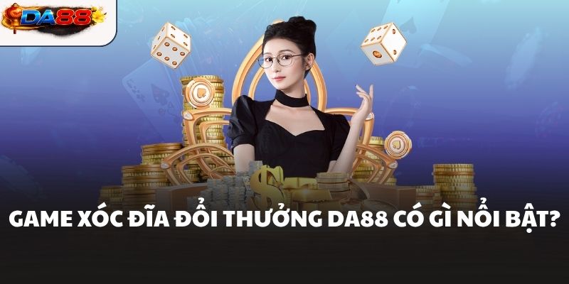 Game Xóc Đĩa Đổi Thưởng Da88 Thu Hút Đông Đảo Người Chơi