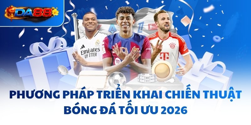 Chiến Thuật Bóng Đá DA88 - “Chìa Khóa Vàng” Nâng Lợi Nhuận