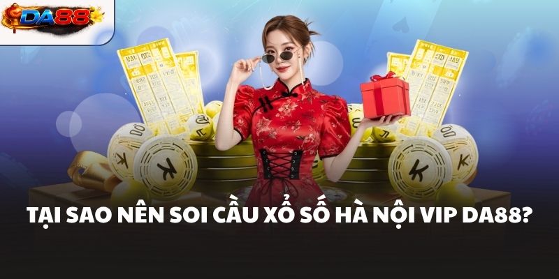 Hà Nội Vip Da88 Và Cách Soi Cầu Hiệu Quả Dành Cho Người Mới