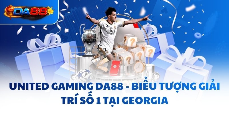 United Gaming DA88 - Sảnh Cung Cấp 60000+ Sự Kiện Mỗi Tháng