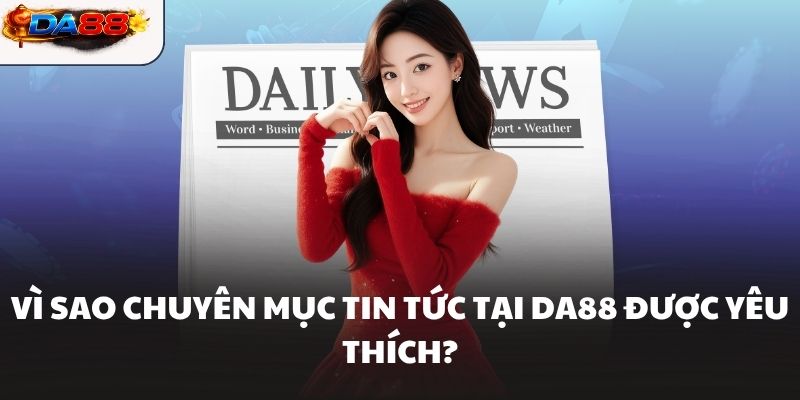 Tin Tức Da88 Cập Nhật Xu Hướng Giải Trí Trực Tuyến Mới Nhất
